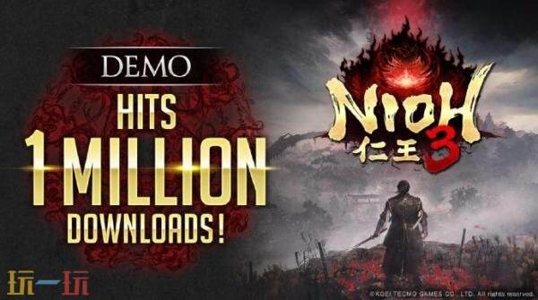 系列最新作《仁王3》试玩版全球下载量已突破100万！